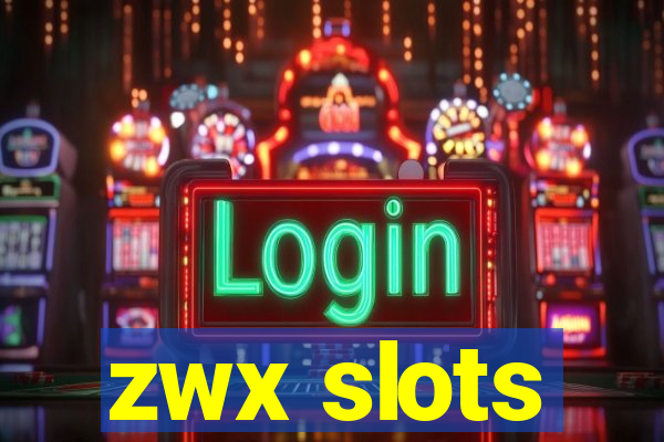 zwx slots